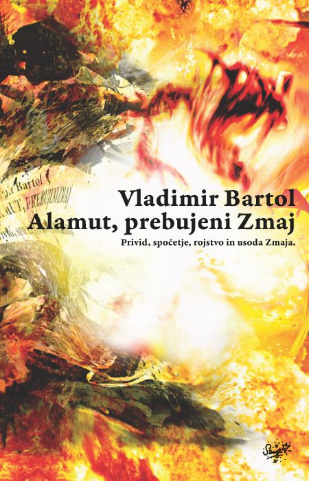 Vladimir Bartol: Alamut, prebujeni Zmaj