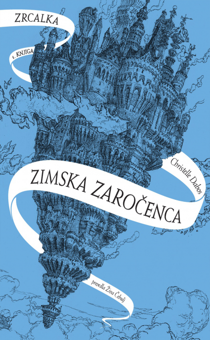 Christelle Dabos: Zrcalka I: Zimska zaročenca