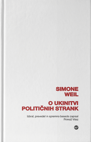 Simone Weil: O ukinitvi političnih strank