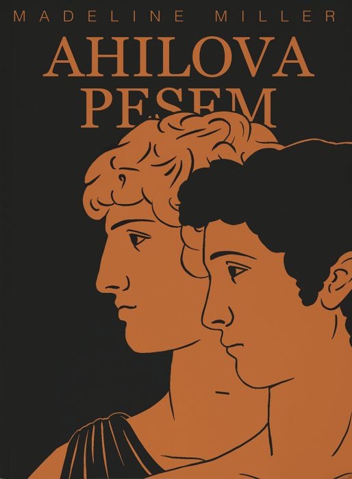 Madeline Miller: Ahilova pesem