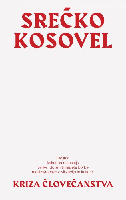 Srečko Kosovel: Kriza človečanstva