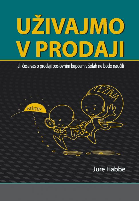 Jure Habbe: UŽIVAJMO V PRODAJI