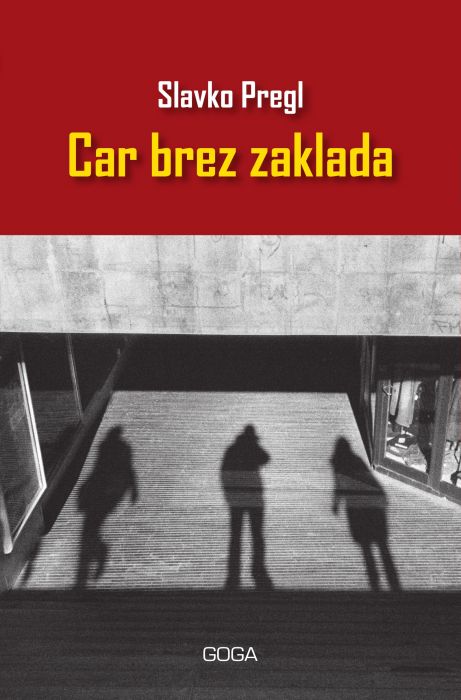 Slavko Pregl: Car brez zaklada