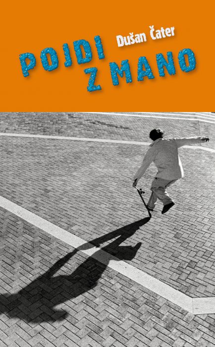 Dušan Čater: Pojdi z mano