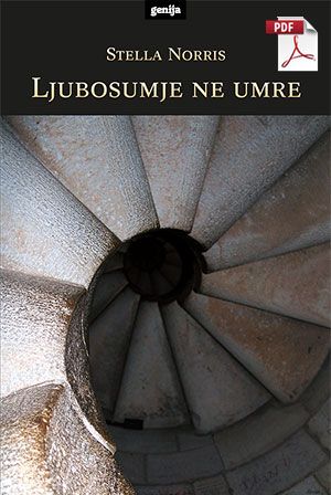 Stella Norris: Ljubosumje ne umre