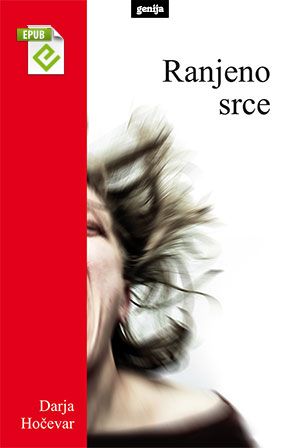 Darja Hočevar: Ranjeno srce