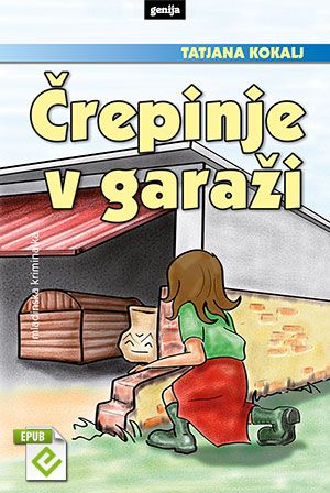 Tatjana Kokalj: Črepinje v garaži