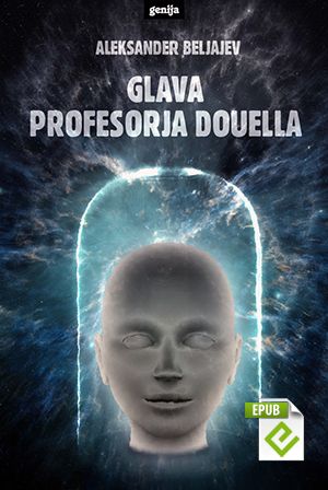 Aleksander Beljajev: Glava profesorja Douella