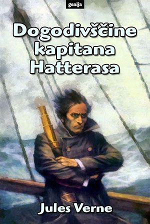 Jules Verne: Dogodivščine kapitana Hatterasa