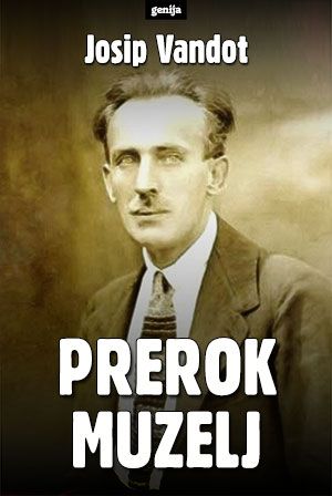 Josip Vandot: Prerok Muzelj