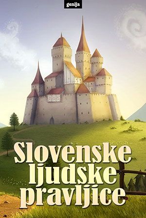 Neznani: Slovenske ljudske pravljice