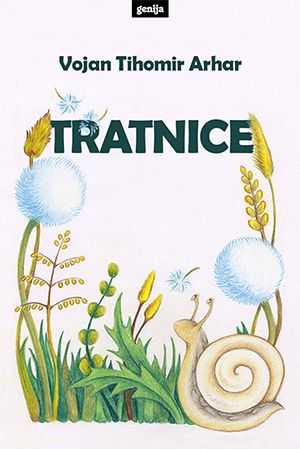 Vojan Tihomir Arhar: Tratnice