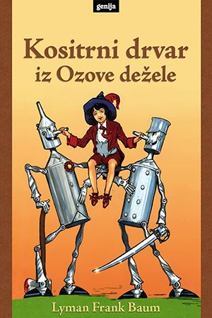 Lyman Frank Baum: Kositrni drvar iz Ozove dežele