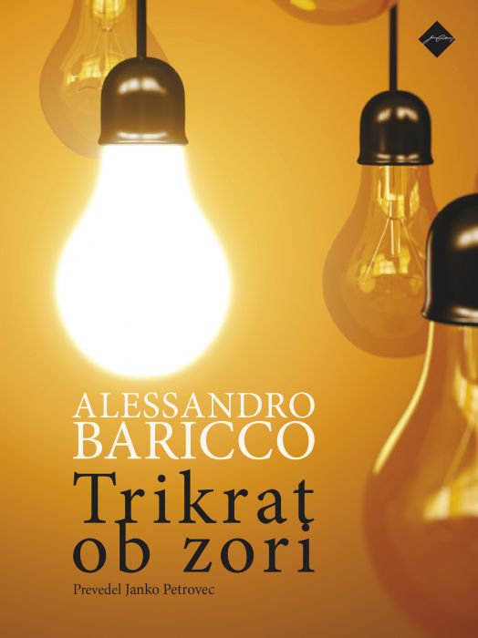 Alessandro Baricco: Trikrat ob zori