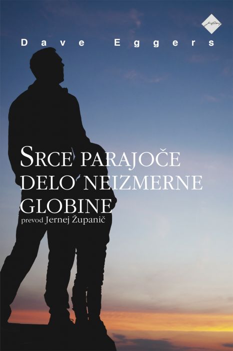 Dave Eggers: Srce parajoče delo neizmerne globine