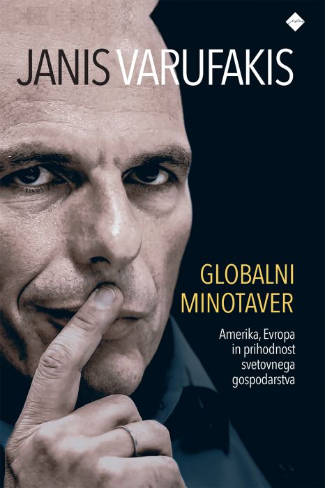 Janis Varufakis: Globalni minotaver