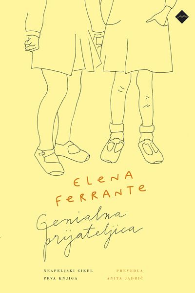 Elena Ferrante: Genialna prijateljica