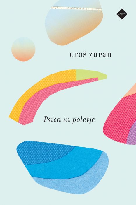 Uroš Zupan: Psica in poletje