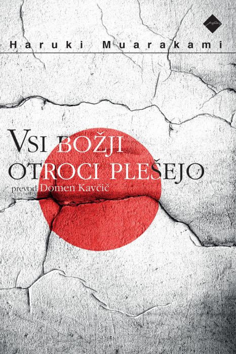 Haruki Murakami: Vsi božji otroci plešejo