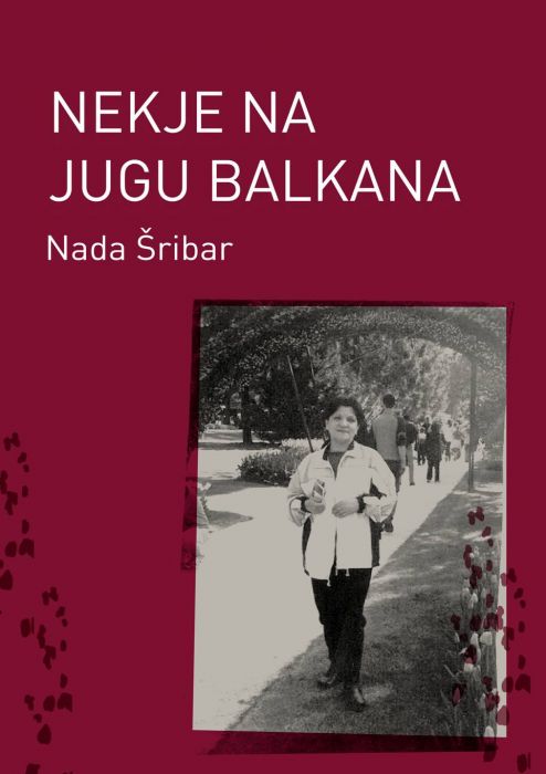 Nada Šribar: Nekje na jugu Balkana