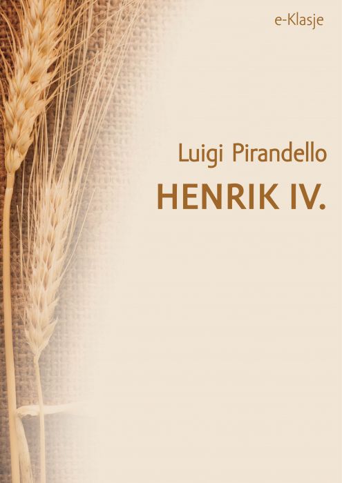 Luigi Pirandello: Henrik IV.