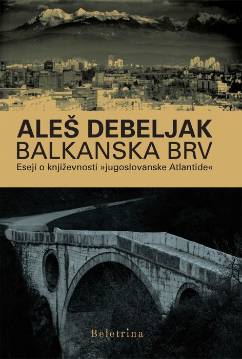 Aleš Debeljak: Balkanska brv