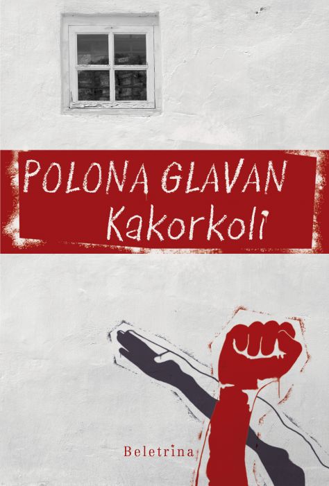 Polona Glavan: Kakorkoli