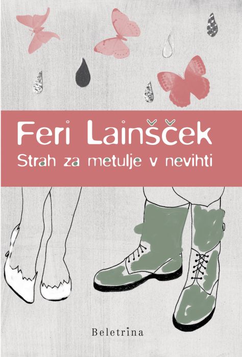 Feri Lainšček: Strah za metulje v nevihti