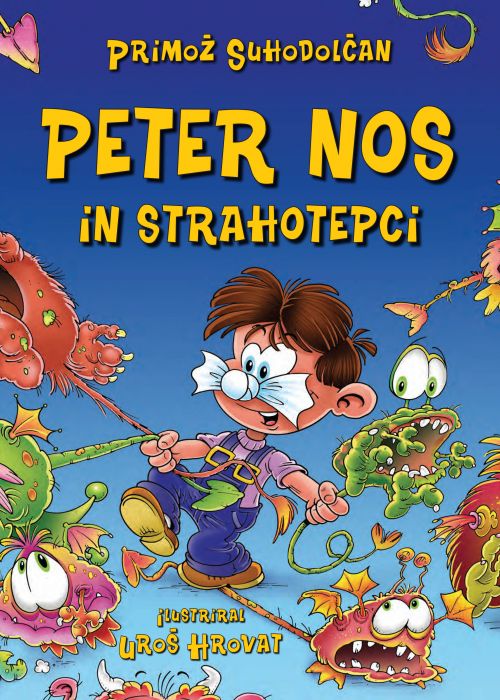 Primož Suhodolčan: Peter Nos in strahotepci