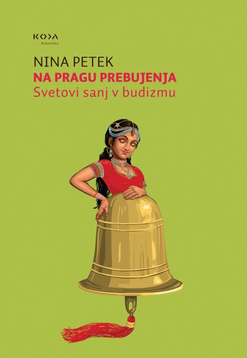 Nina Petek: Na pragu prebujenja: svetovi sanj v budizmu