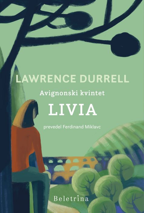 Lawrence Durrell: Avignonski kvintet. Livia ali Živ pokopan
