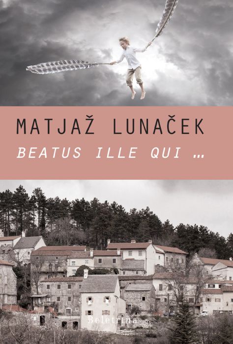 Matjaž Lunaček: Beatus ille qui ...