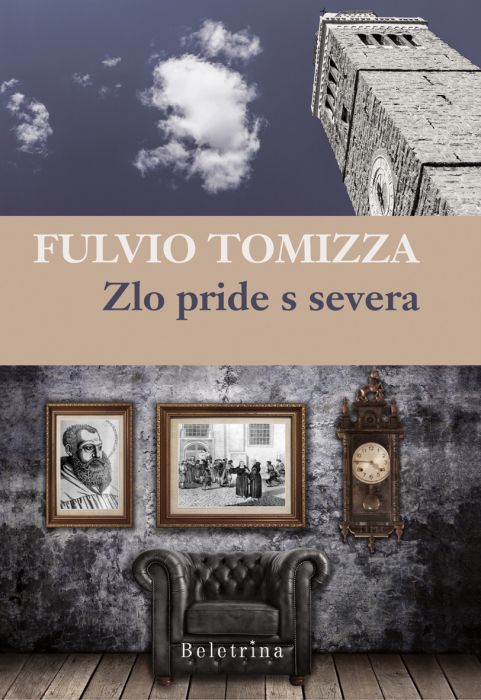 Fulvio Tomizza: Zlo pride s severa