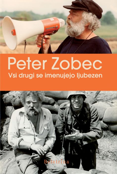 Peter Zobec: Vsi drugi se imenujejo ljubezen