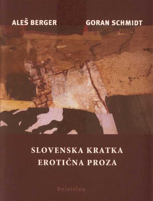 Aleš Berger, Goran Schmidt: Slovenska kratka erotična proza