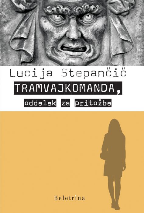 Lucija Stepančič: Tramvajkomanda, oddelek za pritožbe