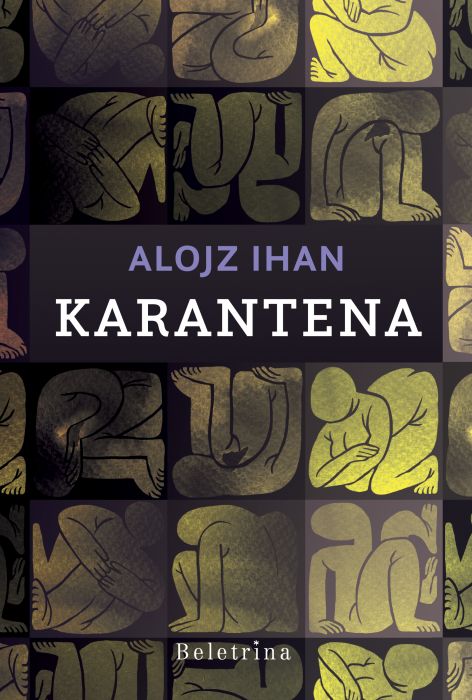 Alojz Ihan: Karantena