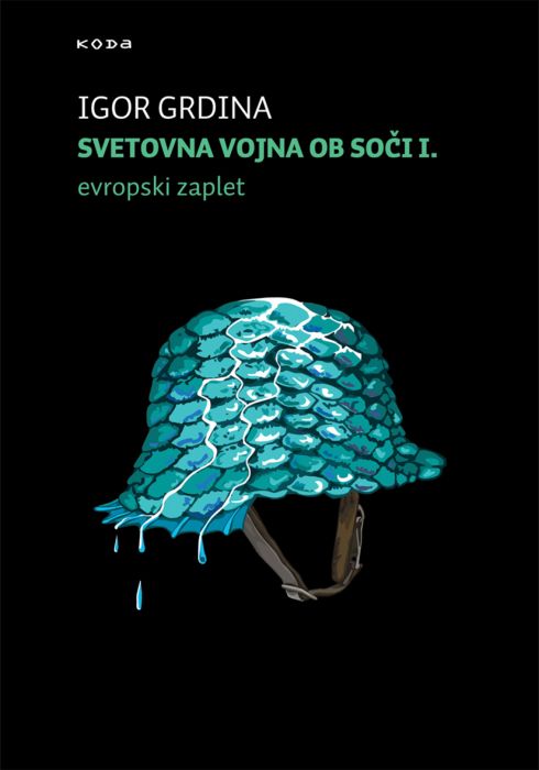 Igor Grdina: Svetovna vojna ob Soči 1.