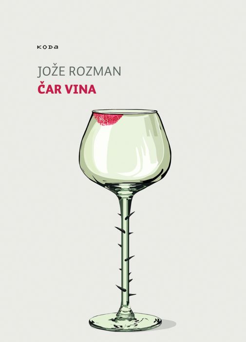 Jože Rozman: Čar vina