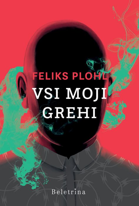 Feliks Plohl: Vsi moji grehi