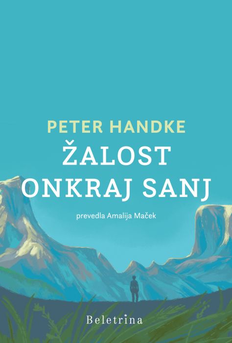 Peter Handke: Žalost onkraj sanj