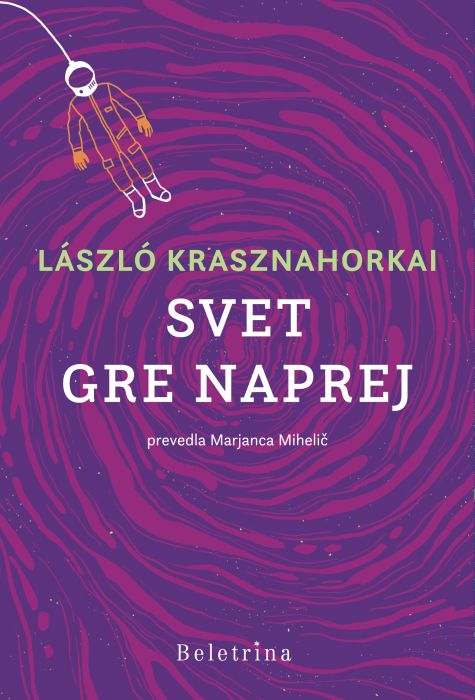 László Krasznahorkai: Svet gre naprej