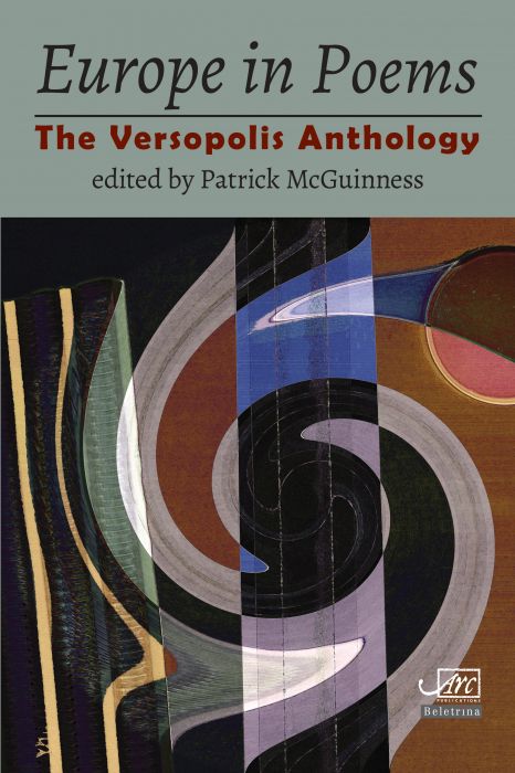 Patrick McGuinness: Europe in Poems: The Versopolis Anthology