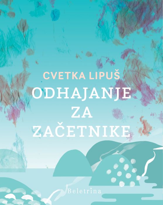 Cvetka Lipuš: Odhajanje za začetnike