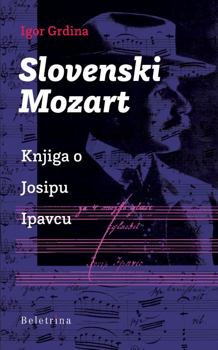 Igor Grdina: Slovenski Mozart