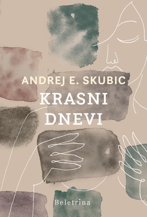 Andrej E. Skubic: Krasni dnevi