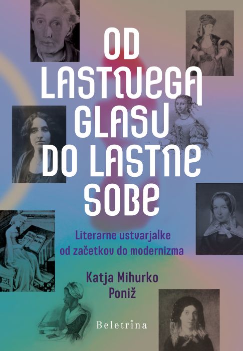 Katja Mihurko Poniž: Od lastnega glasu do lastne sobe