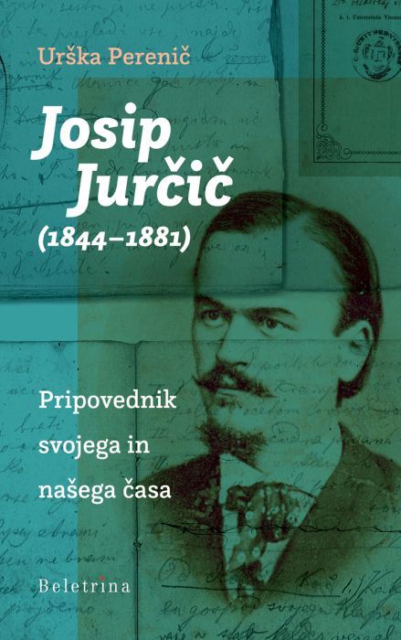 Urška Perenič: Josip Jurčič (1844-1881)