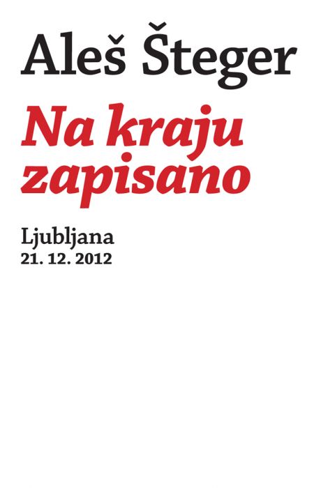 Aleš Šteger: Na kraju zapisano