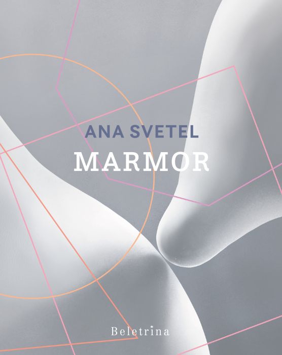 Ana Svetel: Marmor